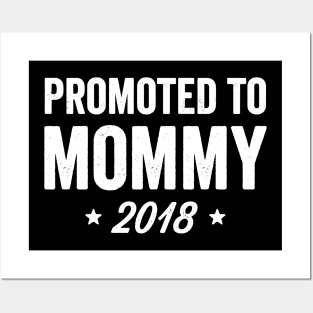 Promoted to mommy 2018 Posters and Art